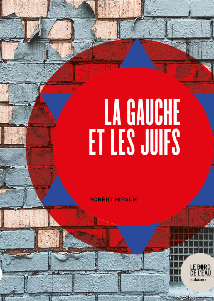 Robert HIRSCH livre "La Gauche et les Juifs" 