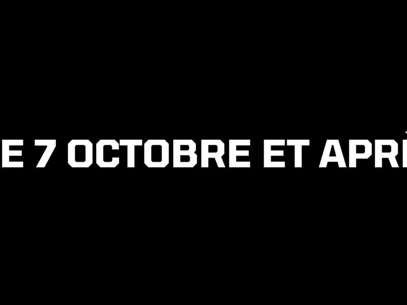 Le 7 octobre et après