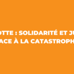 Mayotte : solidarité et justice face à la catastrophe !