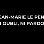 Jean-Marie Le Pen : ni oubli, ni pardon