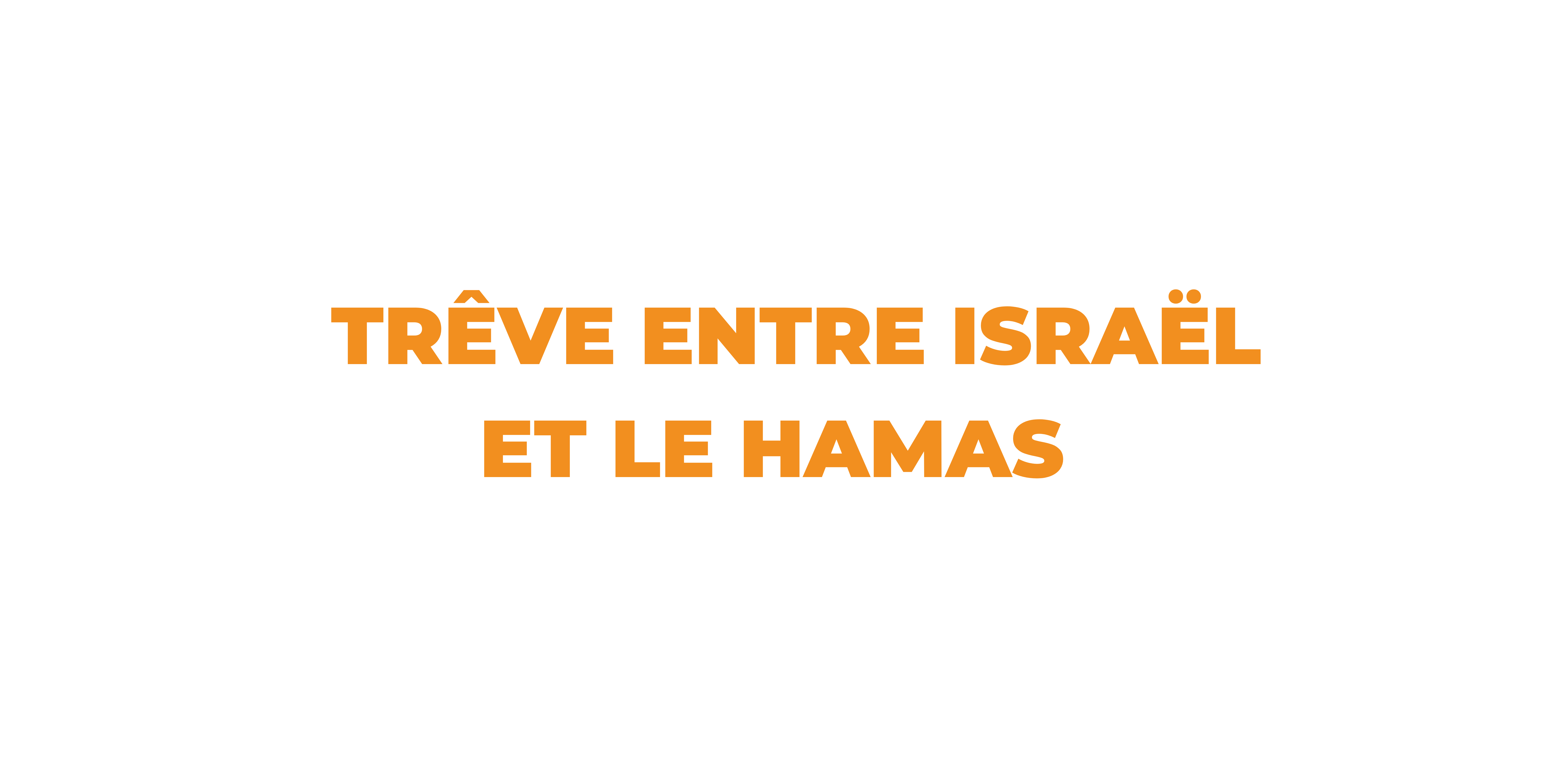 Trêve Israel-Hamas