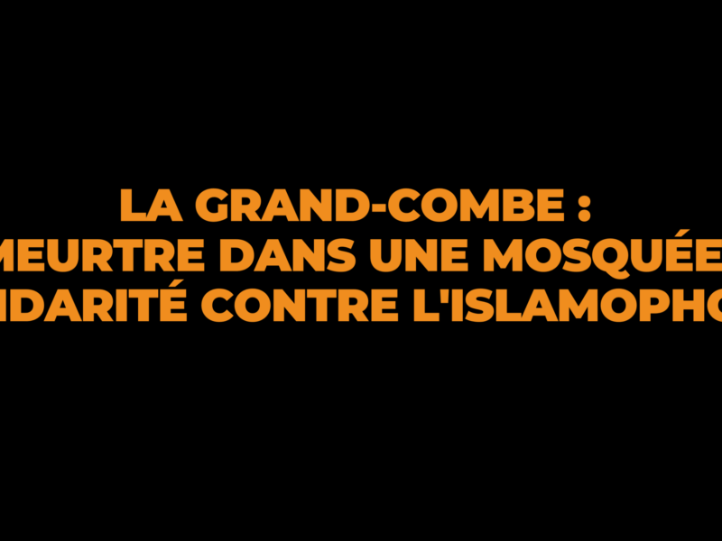 La Grand-Combe : meurtre dans une mosquée, solidarité contre l'islamophobie