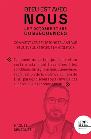 Dieu est avec nous, Le 7 octobre et ses conséquences. Comment les religions islamique et juive justifient la violence

Comment un certain judaisme et un certain islam politisés créent les conditions
de légitimisation, surenchère sacralisation de la violence au nom de Dieu par des discours
ou à l'inverse des silences qui les accompagnent.