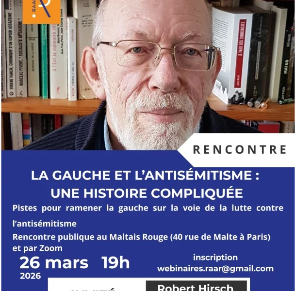 Rencontre publique avec Robert Hirsch, "La gauche et l'antisémitisme : une histoire compliquée