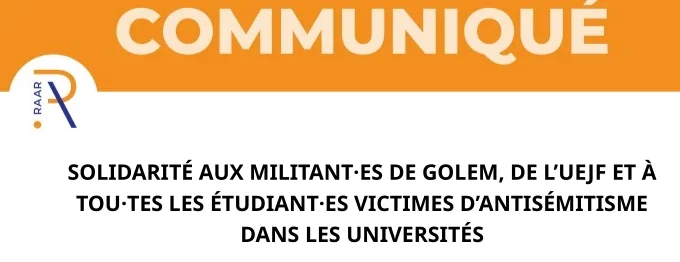Solidarité aux militant·es de Golem, de l’UEJF et à tou·tes les étudiant·es victimes d’antisémitisme dans les universités