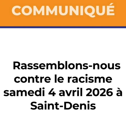Rassemblons-nous contre le racisme samedi 4 avril 2026 à Saint-Denis