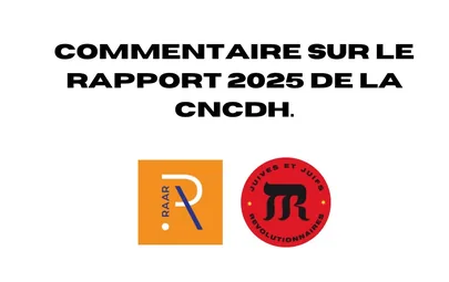 Commentaires sur le rapport de la CNCDH pat le RAAR et JJR